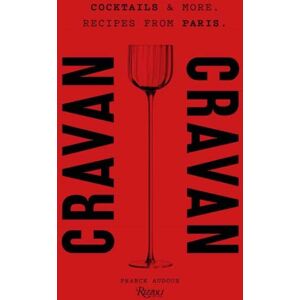 Rizzoli International Publications Cravan : Cocktails And More: Recipes From Paris Rizzoli International Publications Cravan : Cocktails And More: Recipes From Paris