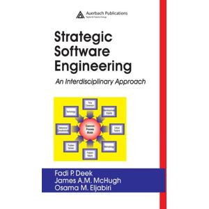 Taylor & Francis Ltd Strategic Software Engineering : An Interdisciplinary Approach Taylor & Francis Ltd Strategic Software Engineering : An Interdisciplinary Approach