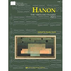 Kjos Music Hanon: The Virtuoso Pianist, Part 1 Kjos Music Hanon: The Virtuoso Pianist, Part 1