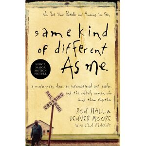 Thomas Nelson Publishers Same Kind Of Different As Me : A Modern-Day Slave, An International Art Dealer, And The Unlikely Woman Who Bound Them Together Thomas Nelson Publishers Same Kind Of Different As Me : A Modern-Day Slave, An International Art Dealer, And The Unlikely Woman Who Bound Them Together