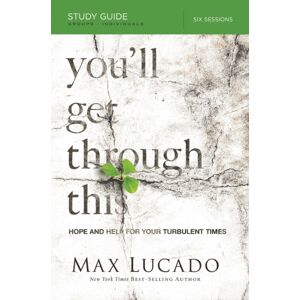 HarperChristian Resources You'Ll Get Through This Bible Study Guide : Hope And Help For Your Turbulent Times HarperChristian Resources You'Ll Get Through This Bible Study Guide : Hope And Help For Your Turbulent Times
