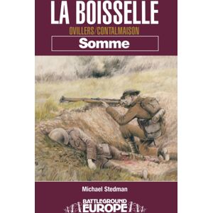 Pen & Sword Books Ltd La Boiselle: Somme Pen & Sword Books Ltd La Boiselle: Somme
