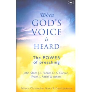 Inter-Varsity Press When God'S Voice Is Heard : The Power Of Preaching Inter-Varsity Press When God'S Voice Is Heard : The Power Of Preaching