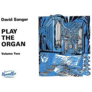 Novello & Co Ltd Play The Organ Volume 2 Novello & Co Ltd Play The Organ Volume 2