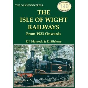 Stenlake Publishing The Isle Of Wight Railway : From 1923 Onwards Stenlake Publishing The Isle Of Wight Railway : From 1923 Onwards