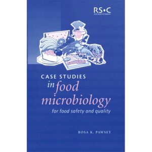 Royal Society of Chemistry Case Studies In Food Microbiology For Food Safety And Quality Royal Society of Chemistry Case Studies In Food Microbiology For Food Safety And Quality
