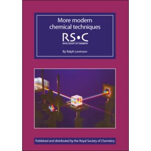 Royal Society of Chemistry More Modern Chemical Techniques Royal Society of Chemistry More Modern Chemical Techniques