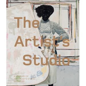 Whitechapel Gallery The Artist’s Studio: A Century Of The Artist’s Studio 1920–2020 Whitechapel Gallery The Artist’s Studio: A Century Of The Artist’s Studio 1920–2020