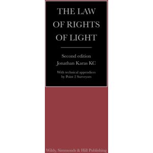 Wildy, Simmonds and Hill Publishing The Law Of Rights Of Light Wildy, Simmonds and Hill Publishing The Law Of Rights Of Light