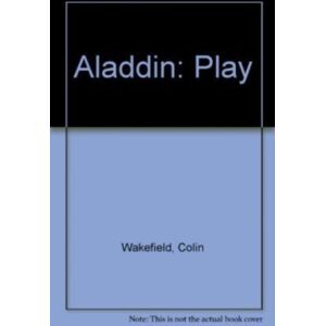 Josef Weinberger Plays Aladdin : Play Josef Weinberger Plays Aladdin : Play