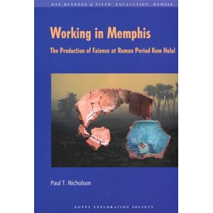 Egypt Exploration Society Working In Memphis : The Production Of Faience At Roman Period Kom Helul Egypt Exploration Society Working In Memphis : The Production Of Faience At Roman Period Kom Helul