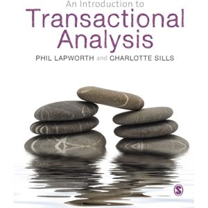 Sage Publications Ltd An Introduction To Transactional Analysis : Helping People Change Sage Publications Ltd An Introduction To Transactional Analysis : Helping People Change