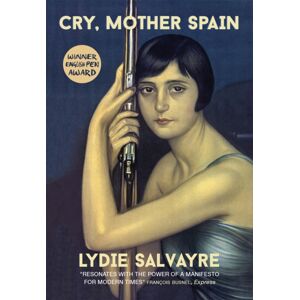 Quercus Publishing Cry, Mother Spain Quercus Publishing Cry, Mother Spain