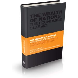 John Wiley and Sons Ltd The Wealth Of Nations : The Economics Classic - A Selected Edition For The Contemporary Reader John Wiley and Sons Ltd The Wealth Of Nations : The Economics Classic - A Selected Edition For The Contemporary Reader