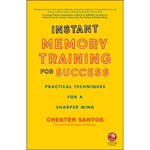 John Wiley and Sons Ltd Instant Memory Training For Success : Practical Techniques For A Sharper Mind John Wiley and Sons Ltd Instant Memory Training For Success : Practical Techniques For A Sharper Mind