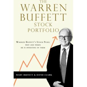 Simon & Schuster Ltd The Warren Buffett Stock Portfolio : Warren Buffett Stock Picks: Why And When He Is Investing In Them Simon & Schuster Ltd The Warren Buffett Stock Portfolio : Warren Buffett Stock Picks: Why And When He Is Investing In Them