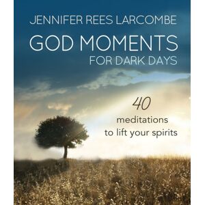 SPCK Publishing God Moments For Dark Days : 40 Meditations To Lift Your Spirits SPCK Publishing God Moments For Dark Days : 40 Meditations To Lift Your Spirits