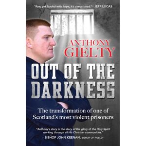 SPCK Publishing Out Of The Darkness : The Transformation Of One Of Scotland'S Most Violent Prisoners SPCK Publishing Out Of The Darkness : The Transformation Of One Of Scotland'S Most Violent Prisoners