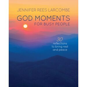SPCK Publishing God Moments For Busy People : 30 Reflections To Start Or End Your Day SPCK Publishing God Moments For Busy People : 30 Reflections To Start Or End Your Day
