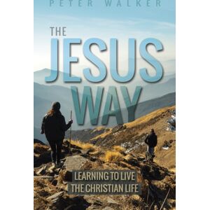 SPCK Publishing The Jesus Way : Learning To Live The Christian Life SPCK Publishing The Jesus Way : Learning To Live The Christian Life