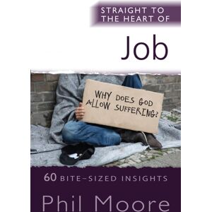 SPCK Publishing Straight To The Heart Of Job : 60 Bite-Sized Insights SPCK Publishing Straight To The Heart Of Job : 60 Bite-Sized Insights