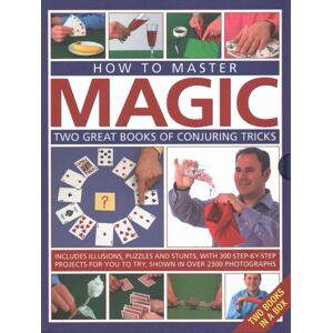 Anness Publishing How To Master Magic : Two Great Books Of Conjuring Tricks: Includes Illusions, Puzzles And Stunts With 300 Step-By-Step Projects For You To Try, In Over 2300 Photographs Anness Publishing How To Master Magic : Two Great Books Of Conjuring Tricks: Includes Illusions, Puzzles And Stunts With 300 Step-By-Step Projects For You To Try, In Over 2300 Photographs