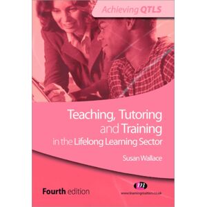 Sage Publications Ltd Teaching, Tutoring And Training In The Lifelong Learning Sector Sage Publications Ltd Teaching, Tutoring And Training In The Lifelong Learning Sector