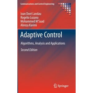 Springer London Ltd Adaptive Control : Algorithms, Analysis And Applications Springer London Ltd Adaptive Control : Algorithms, Analysis And Applications