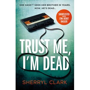 Verve Books Trust Me, I'M Dead Verve Books Trust Me, I'M Dead