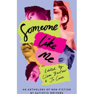 Verve Books Someone Like Me : An Anthology Of Non-Fiction By Autistic Writers Verve Books Someone Like Me : An Anthology Of Non-Fiction By Autistic Writers