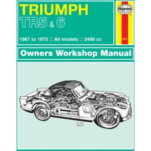 Haynes Publishing Group Triumph Tr5 & Tr6 Owner'S Workshop Manual Haynes Publishing Group Triumph Tr5 & Tr6 Owner'S Workshop Manual