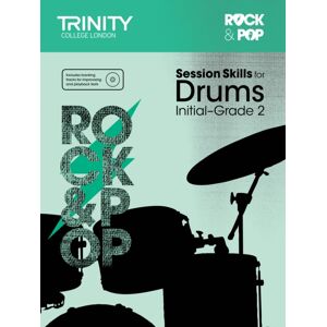 Trinity College London Press Session Skills For Drums Initial-Grade 2 Trinity College London Press Session Skills For Drums Initial-Grade 2