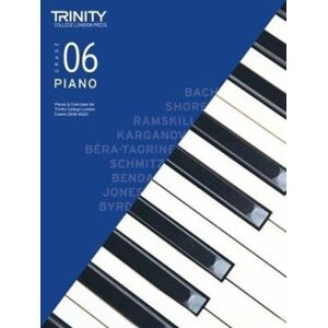 Trinity College London Press Trinity College London Piano Exam Pieces & Exercises 2018-2020. Grade 6 Trinity College London Press Trinity College London Piano Exam Pieces & Exercises 2018-2020. Grade 6