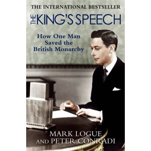 Quercus Publishing The King'S Speech : How One Man Saved The British Monarchy Quercus Publishing The King'S Speech : How One Man Saved The British Monarchy