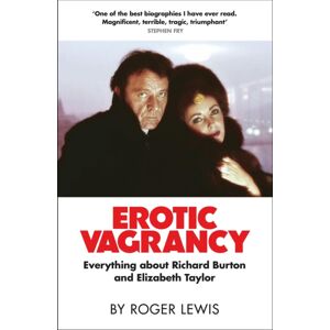 Quercus Publishing Erotic Vagrancy : Everything About Richard Burton And Elizabeth Taylor Quercus Publishing Erotic Vagrancy : Everything About Richard Burton And Elizabeth Taylor