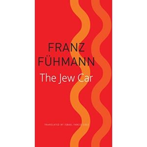 Seagull Books London Ltd The Jew Car : Fourteen Days From Two Decades Seagull Books London Ltd The Jew Car : Fourteen Days From Two Decades