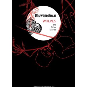 Seagull Books London Ltd Wolves : And Other Stories Seagull Books London Ltd Wolves : And Other Stories