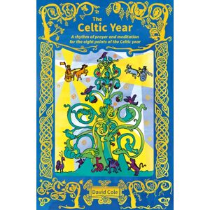 BRF (The Bible Reading Fellowship) The Celtic Year : A Rhythm Of Prayer And Meditation For The Eight Points Of The Celtic Year BRF (The Bible Reading Fellowship) The Celtic Year : A Rhythm Of Prayer And Meditation For The Eight Points Of The Celtic Year