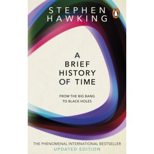 Transworld Publishers Ltd A Brief History Of Time : From Big Bang To Black Holes Transworld Publishers Ltd A Brief History Of Time : From Big Bang To Black Holes