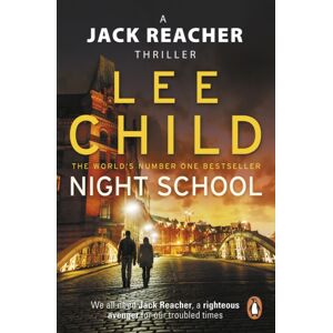 Transworld Publishers Ltd Night School : (Jack Reacher 21) Transworld Publishers Ltd Night School : (Jack Reacher 21)