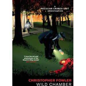 Transworld Publishers Ltd Bryant & May - Wild Chamber : (Bryant & May Book 15) Transworld Publishers Ltd Bryant & May - Wild Chamber : (Bryant & May Book 15)