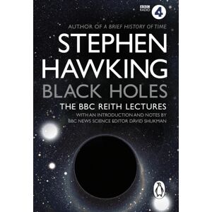 Transworld Publishers Ltd Black Holes: The Reith Lectures Transworld Publishers Ltd Black Holes: The Reith Lectures