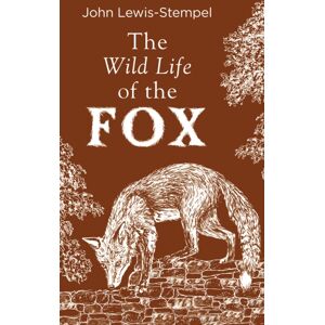Transworld Publishers Ltd The Wild Life Of The Fox Transworld Publishers Ltd The Wild Life Of The Fox