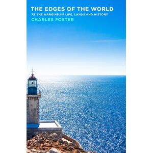 Transworld Publishers Ltd The Edges Of The World : At The Margins Of Life, Lands And History Transworld Publishers Ltd The Edges Of The World : At The Margins Of Life, Lands And History