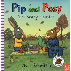 Nosy Crow Ltd Pip And Posy: The Scary Monster Nosy Crow Ltd Pip And Posy: The Scary Monster