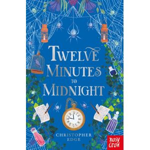 Nosy Crow Ltd Twelve Minutes To Midnight Nosy Crow Ltd Twelve Minutes To Midnight