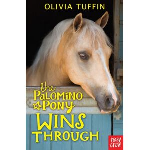 Nosy Crow Ltd The Palomino Pony Wins Through Nosy Crow Ltd The Palomino Pony Wins Through