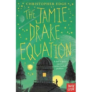 Nosy Crow Ltd The Jamie Drake Equation Nosy Crow Ltd The Jamie Drake Equation