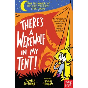 Nosy Crow Ltd There'S A Werewolf In My Tent! Nosy Crow Ltd There'S A Werewolf In My Tent!