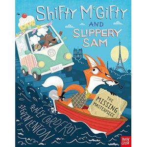 Nosy Crow Ltd Shifty Mcgifty And Slippery Sam: The Missing Masterpiece Nosy Crow Ltd Shifty Mcgifty And Slippery Sam: The Missing Masterpiece